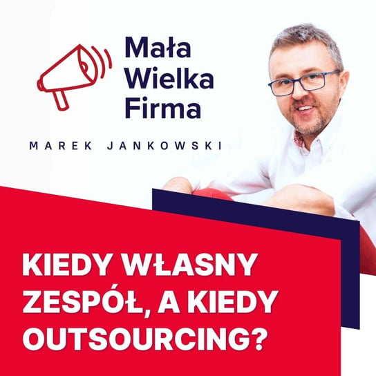 #243 Podstawy outsourcingu – Agnieszka M. Staroń - Mała Wielka Firma - podcast Jankowski Marek