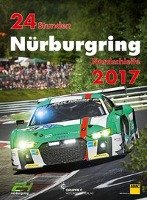 24h Rennen Nürburgring. Offizielles Jahrbuch zum 24 Stunden Rennen auf dem Nürburgring / 24 Stunden Nürburgring Nordschleife 2017 Ufer Jorg-Richard