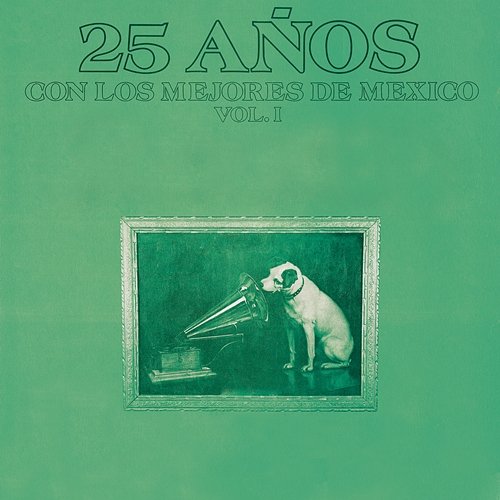25 Años Con los Mejores de México Various Artists