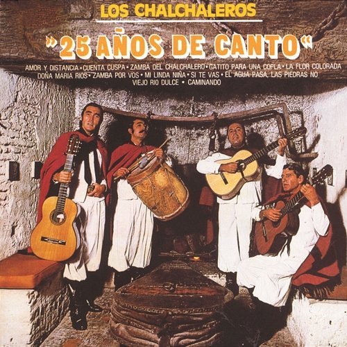 25 Años De Canto - 1973 Los Chalchaleros