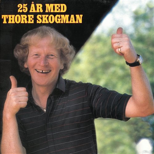 25 år med Thore Skogman Thore Skogman