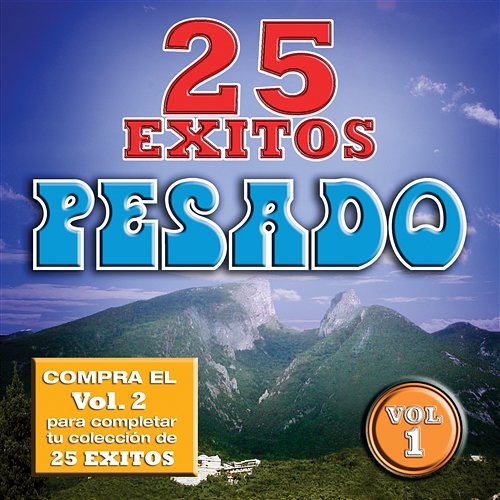 25 Exitos Pesados (Vol. 1) Pesado