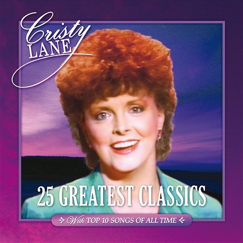 25 Greatest Classics Cristy Lane