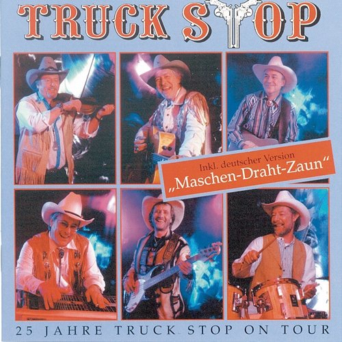 25 Jahre Truck Stop On Tour Truck Stop