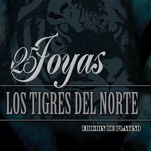 25 Joyas Los Tigres Del Norte