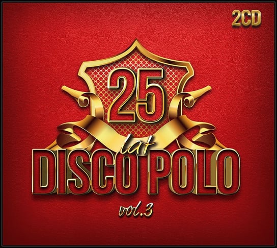 25 lat Disco Polo. Volume 3 Various Artists