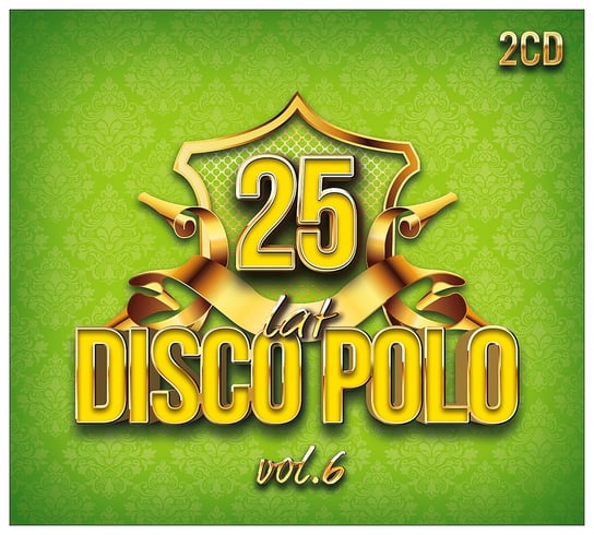 25 Lat Disco Polo. Volume 6 Various Artists