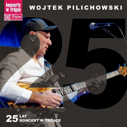 25 Lat Koncert W Trójce Pilichowski Wojciech