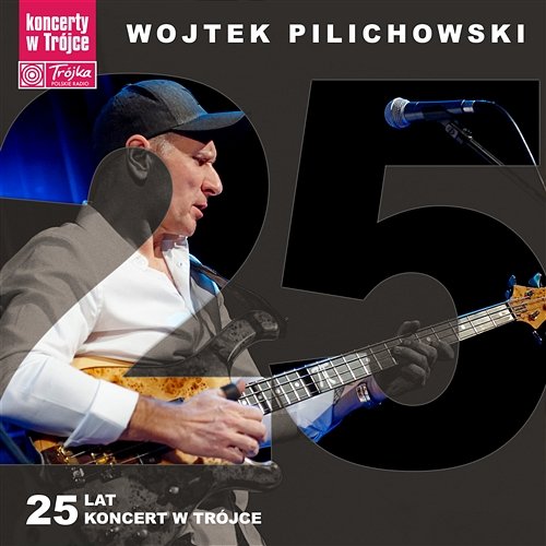 25 Lat, Koncert w Trójce Wojtek Pilichowski