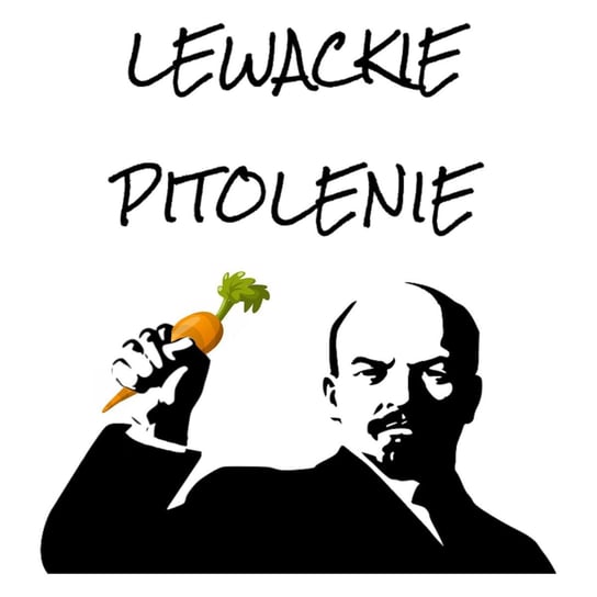 #25 Lewackie Pitolenie o wegetarianiźmie. - Lewackie Pitolenie - podcast Oryński Tomasz orynski.eu