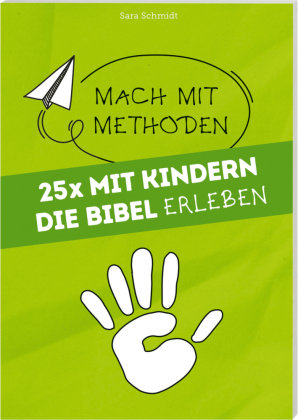 25 mal mit Kindern die Bibel erleben Deutsche Bibelgesellschaft