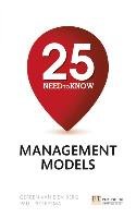 25 Need-To-Know Management Models Den Berg Gerben, Pietersma Paul