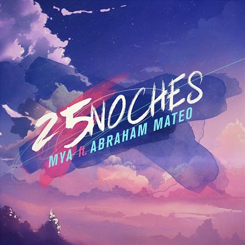 25 NOCHES MYA feat. Abraham Mateo