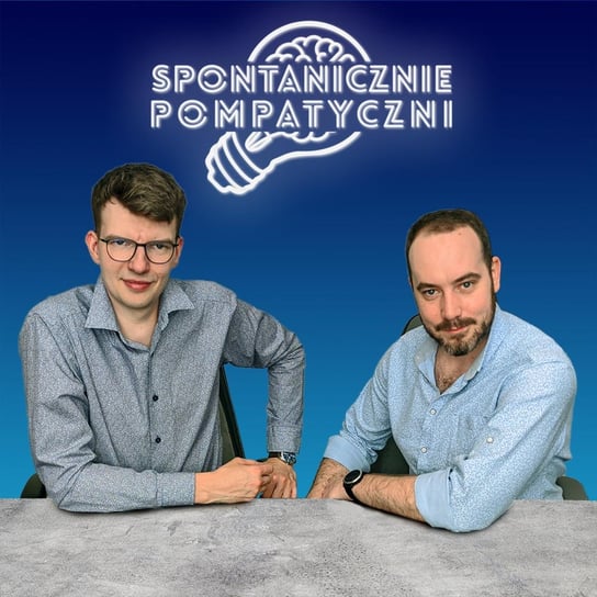 #25 Pierwsze urodziny podcastu pełne czarnego humoru. - Spontanicznie pompatyczni - podcast Bednarczuk Piotr, Stochla Artur
