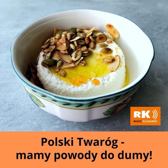 #25 Polski Twaróg - mamy powody do dumy! Gość Gieno Mientkiewicz - Radio Kulinarne - podcast Dutkiewicz Wilczyński