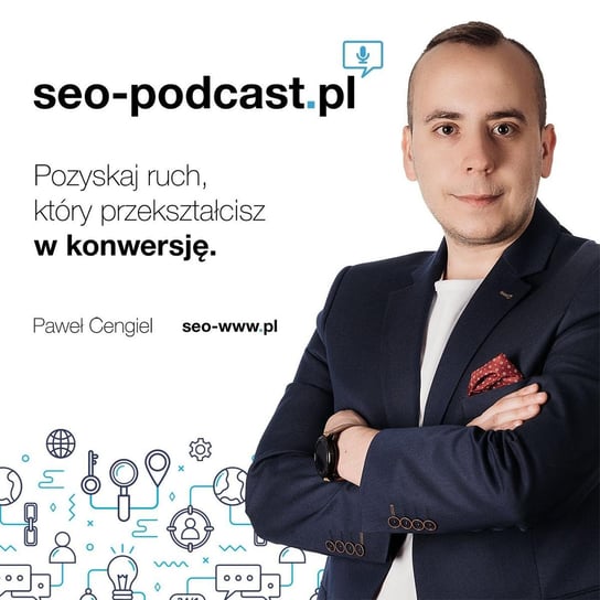 25 pytań o SEO, na które chciałbyś znać odpowiedź, ale wstydzisz się zapytać - seo-podcast.pl - podcast Cengiel Paweł