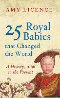 25 Royal Babies that Changed the World Licence Amy