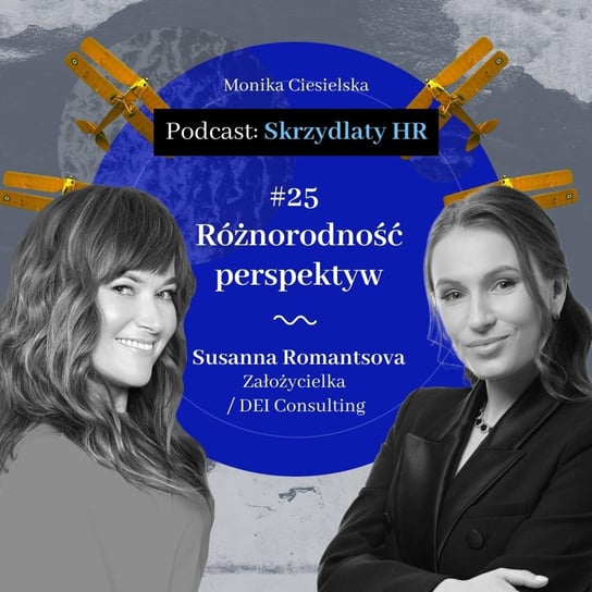 #25 Susanna Romantsova / Różnorodność perspektyw - Skrzydlaty HR - podcast Ciesielska Monika