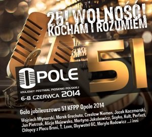 25! Wolność! Kocham i rozumiem: Gala jubileuszowa 51 KFPP Opole 2014 Various Artists