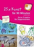 25 x Kunst für 90 Minuten - Klasse 1/2 Blahak Gerlinde