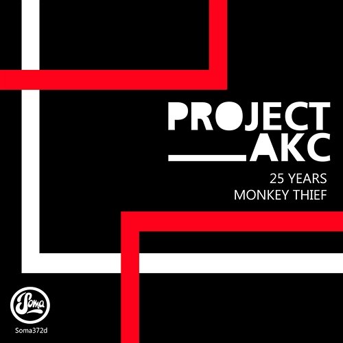 25 Years / Monkey Thief PROJECT AKC