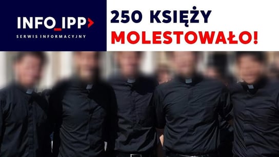 250 księży molestowało! | Serwis info IPP 2023.04.19 - Idź Pod Prąd Nowości - podcast Opracowanie zbiorowe