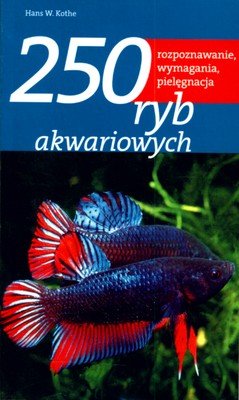 250 ryb akwariowych Kothe Hans W.