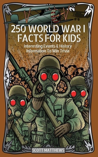 250 World War 1 Facts For Kids - Interesting Events & History Information To Win Trivia Siddharth Mamhotra