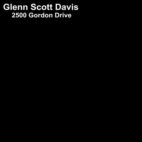 2500 Gordon Drive Glenn Scott Davis