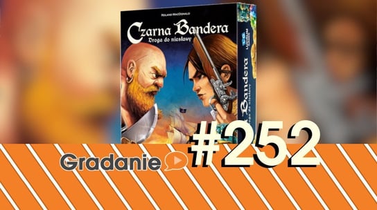 #252 Czarna Bandera - Gradanie - podcast - audiobook Opracowanie zbiorowe