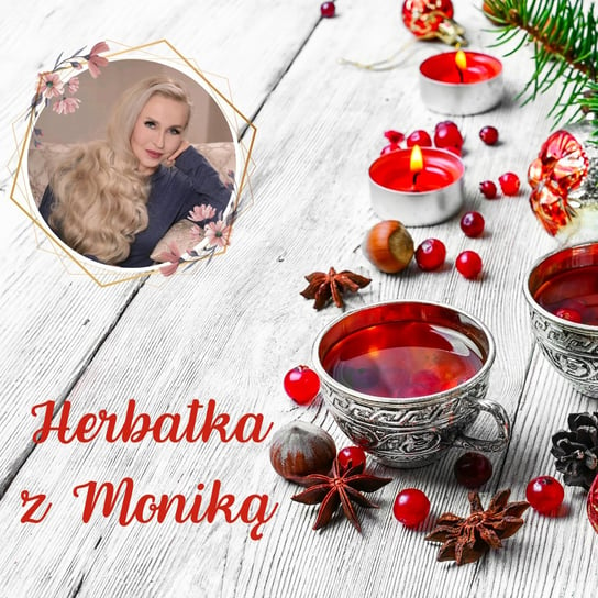 #254 Herbatka z Moniką nr 58 | Podcast, Pogadanki, Komentarze, Aktualności - Monika Cichocka Wysoka Świadomość - podcast Cichocka Monika