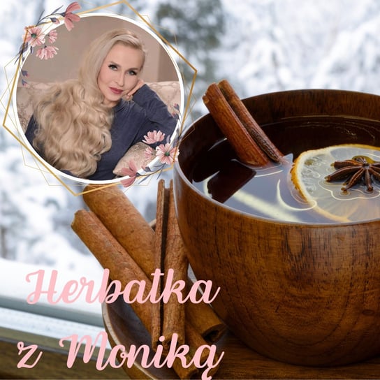 #255 Herbatka z Moniką nr 59 | Podcast, Pogadanki, Komentarze, Aktualności | Monika Cichocka - Monika Cichocka Wysoka Świadomość - podcast Cichocka Monika
