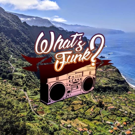 #256 What’s Funk? 7.05.2021 - Portugal Funk - What’s Funk? - podcast Radio Kampus, Warszawski Funk
