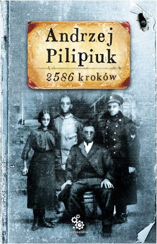 2586 kroków Pilipiuk Andrzej