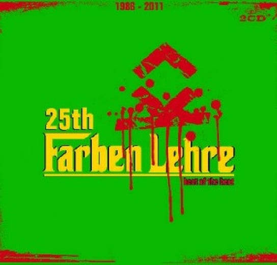 25th Farben Lehre: The Best Of The Best Farben Lehre