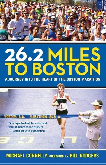 26.2 Miles to Boston Connelly Michael