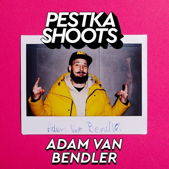 #26 Adam Van Bendler - Pestka Shoots - podcast Pestka Maciej