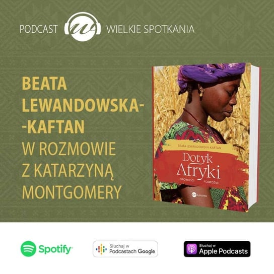 #26 Beata Lewandowska-Kaftan - Wielkie spotkania - podcast - audiobook Montgomery Katarzyna