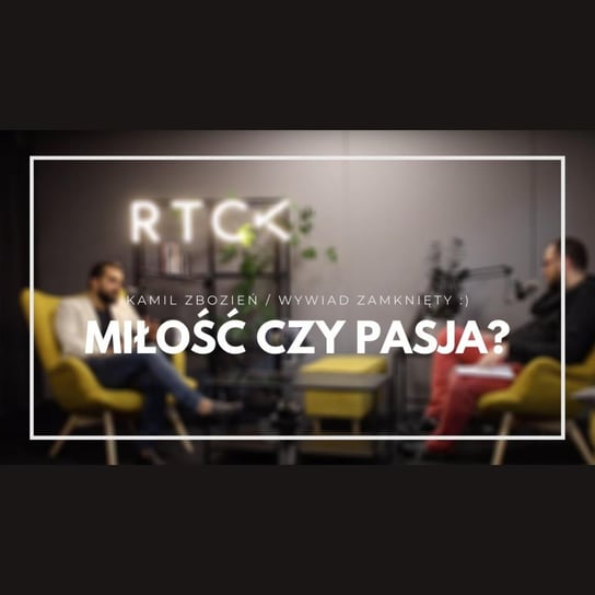 #26 Chciałem mieć pracę jak Will Smith - Kamil Zbozień - RTCK Espresso - podcast Piwowar Piotr, Szczepanek Michał