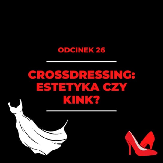 #26 Crossdressing: estetyka czy kink? - Karol - Przy zapalonym świetle - podcast Blue Zorya