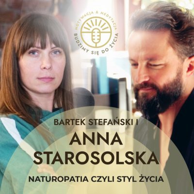#26 Naturopatia czyli styl życia - Budzimy się do życia - podcast Stefański Bartek