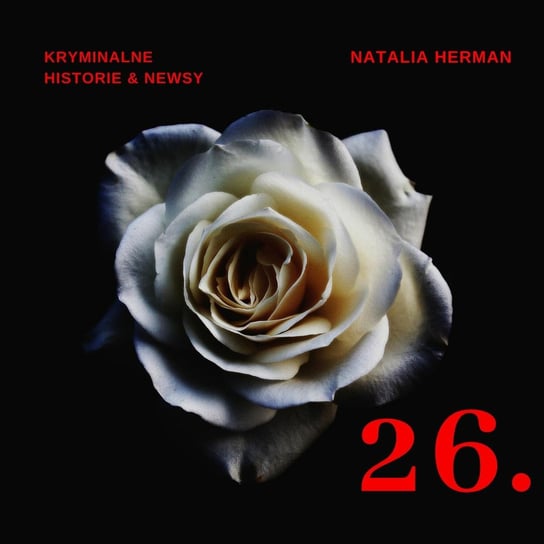 #26 Polski Fritz Kryminalne Historie - Natalia Herman Historie - podcast - audiobook Natalia Herman