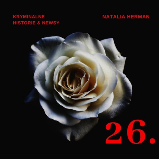 #26 Polski Fritz Kryminalne Historie - Natalia Herman Historie - podcast Natalia Herman