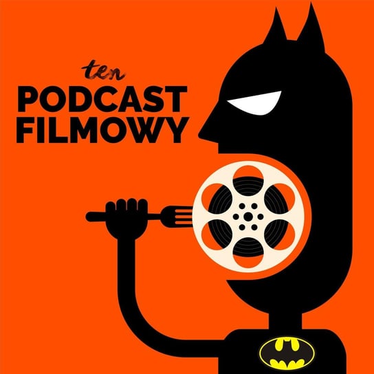 #26 Ranking Filmowy - BATMAN - ten Podcast Filmowy - podcast Maszorek Piotr, Korkosiński Konrad