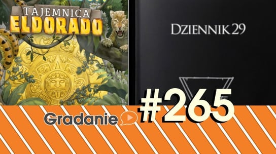 #265 Escape Room: Tajemnica Eldorado / Dziennik 29 - Gradanie - podcast Opracowanie zbiorowe