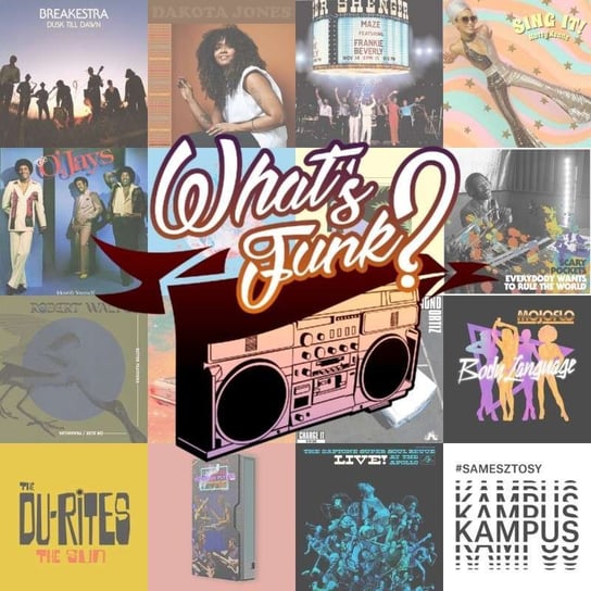 #265 What’s Funk? 9.07.2021 - Before I Let Go - What’s Funk? - podcast Radio Kampus, Warszawski Funk