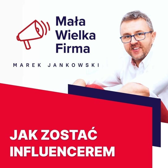 #269 Jak zostać influencerem – Magdalena Urbaniak - Mała Wielka Firma - podcast Jankowski Marek