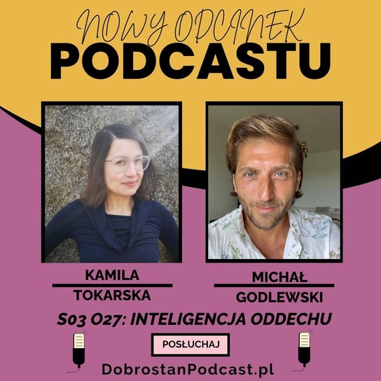 #27 Inteligencja oddechu — Michał Godlewski - Tokarska prowizorka - podcast Tokarska Kamila