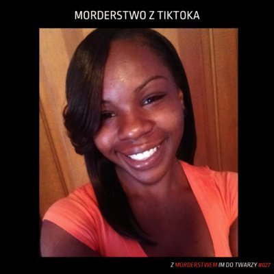 #27 Morderstwo z TikToka - Z morderstwem im do twarzy - podcast Kupczak Joanna