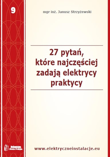 27 pytań, które najczęściej zadają elektrycy praktycy Strzyżewski Janusz